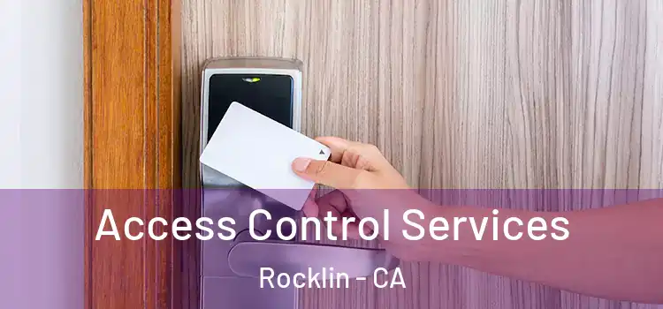 Access Control Services Rocklin - CA