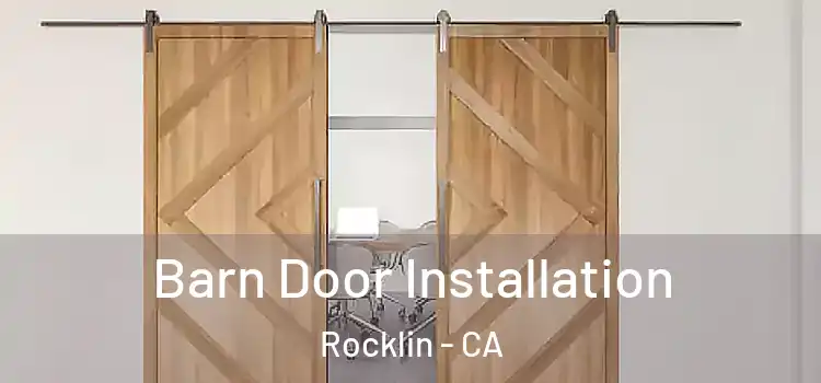 Barn Door Installation Rocklin - CA