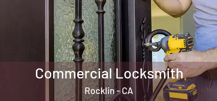 Commercial Locksmith Rocklin - CA