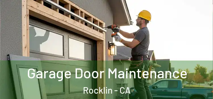 Garage Door Maintenance Rocklin - CA