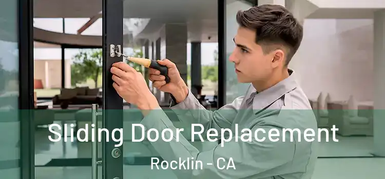 Sliding Door Replacement Rocklin - CA